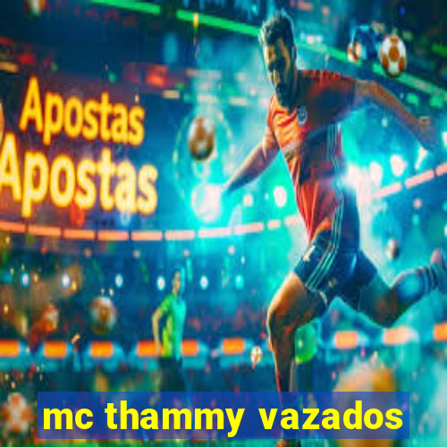 mc thammy vazados